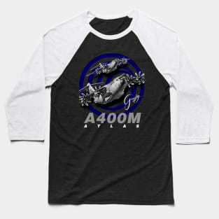 A400M Atlas Tactical Airlifter Heavy Aircraft Baseball T-Shirt